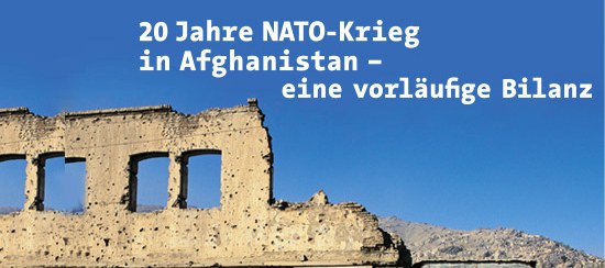 „20 Jahre NATO-Krieg in Afghanistan – eine vorläufige Bilanz“
