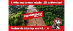 Ausbaustopp jetzt! Aktionstage gegen Autobahnbau