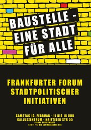 Baustelle „Eine Stadt für Alle!“ – Frankfurter Forum stadtpolitischer Initiativen am 13.2.16
