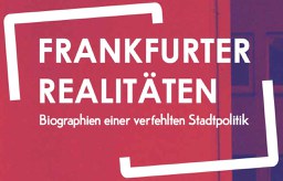 Broschüre „Frankfurter Realitäten“ steht zum Download bereit