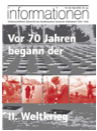 Die neueste Ausgabe der „informationen. Wissenschaftliche Zeitschrift des Studienkreises Deutscher Widerstand 1933-1945“ (Nr. 69, Mai 2009) widmet sich bislang wenig beachteten Aspekten des Zweiten Weltkrieges