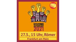 Housing Action Day  – europaweiter Aktionstag gegen Mietenwahnsinn und Verdrängung in Frankfurt