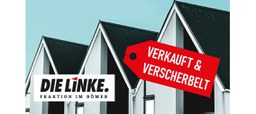 Verkauft & Verscherbelt: Privatisierung von Grund und Wohnraum stoppen